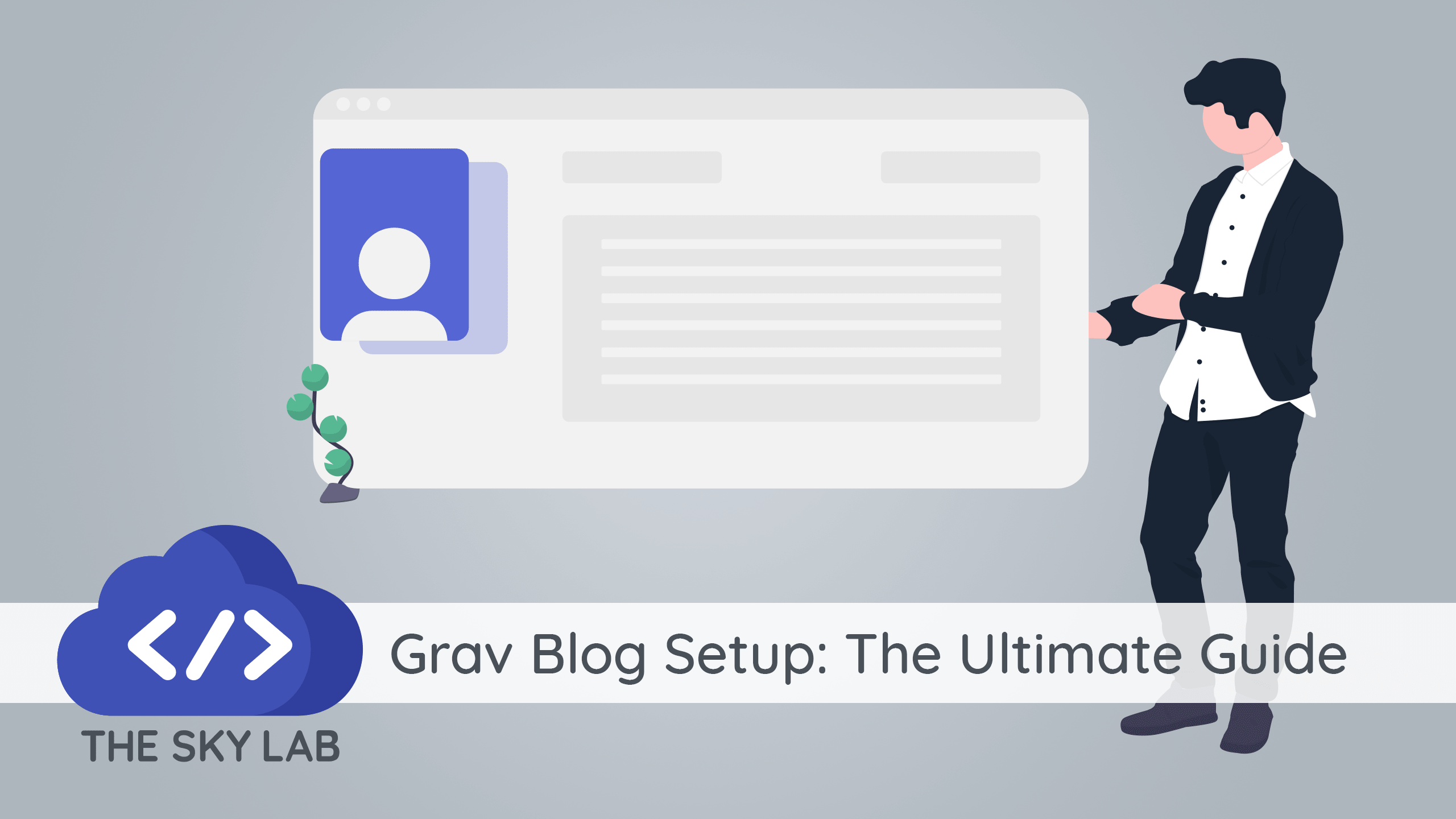 Grav Blog Setup: The Ultimate Guide | The Sky Lab